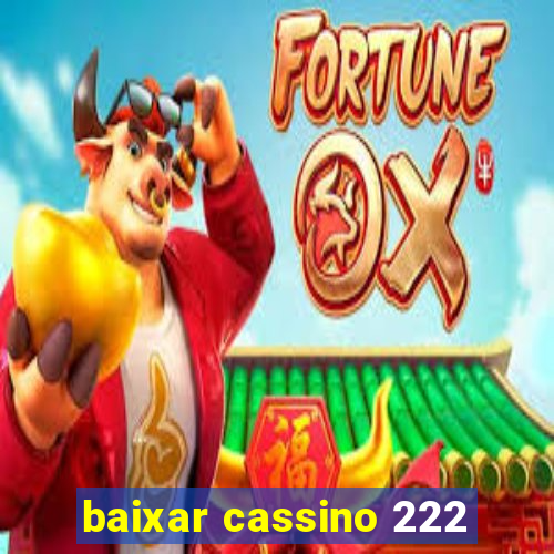 baixar cassino 222